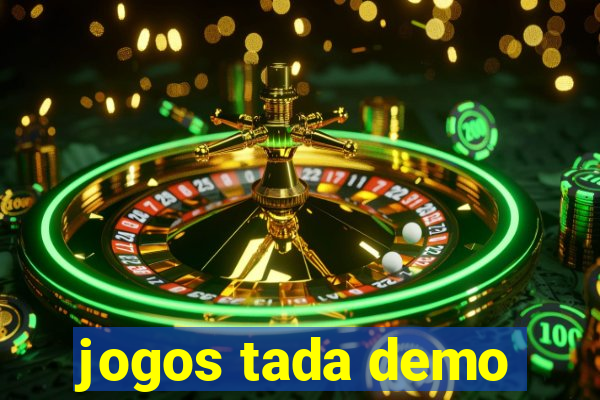 jogos tada demo